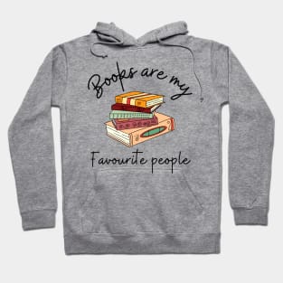 Books are my favourite people Hoodie